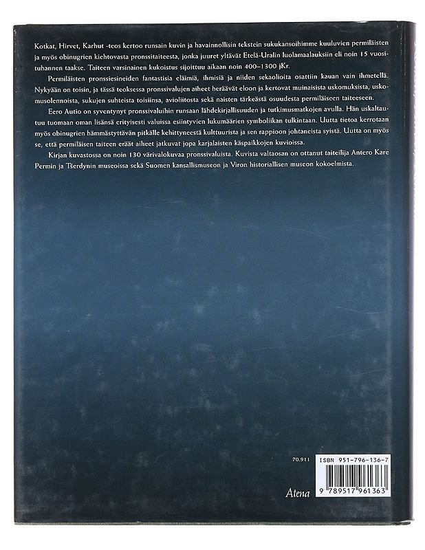 Kotkat, hirvet, karhut Permiläistä Pronssitaidetta - Autio , Eero  - Historiakirjat - 10105525766 - 1