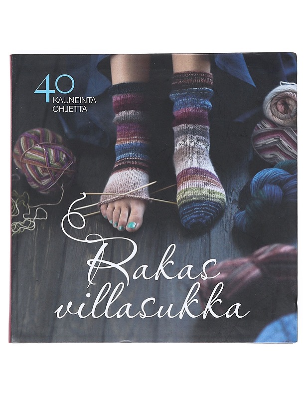 Rakas villasukka : 40 kauneinta ohjetta - Kuula, Taija - Tietokirjat ja oppaat - 10105525767 - 0
