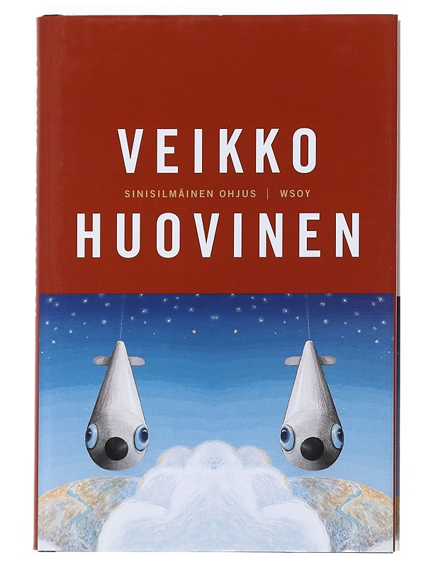 Sinisilmäinen ohjus ja muita sotaisia kertomuksia - Veikko Huovinen - Romaanit ja novellit - 10105525769 - 0