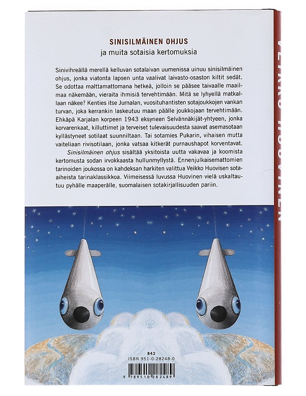 Sinisilmäinen ohjus ja muita sotaisia kertomuksia - Veikko Huovinen - Romaanit ja novellit - 10105525769 - 1