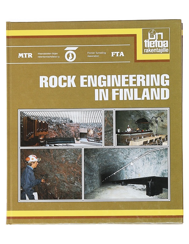Rock engineering in Finland - Finnish Tunneling Association FTA - Tietokirjat ja oppaat - 10105525772 - 0