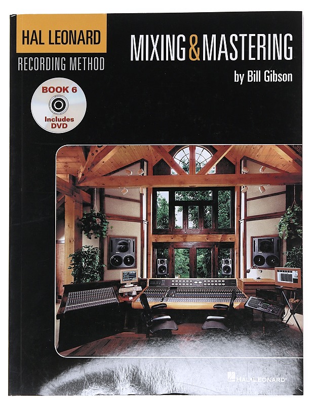 Mixing and Mastering - Gibson , Bill  - Tietokirjat ja oppaat - 10105525783 - 0