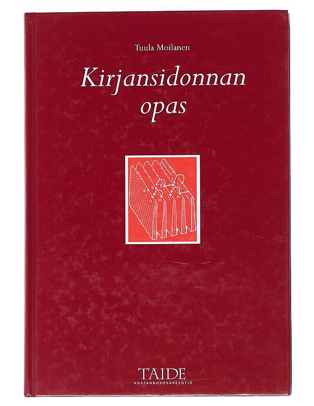 Kirjansidonnan opas - Tuula Moilanen - Tietokirjat ja oppaat - 10105525807 - 0