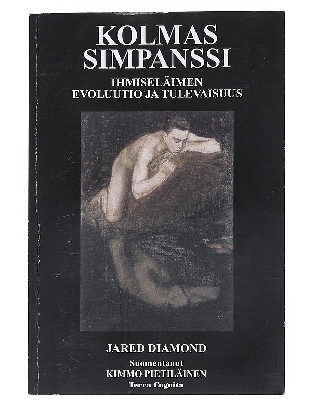 Kolmas simpanssi : ihmiseläimen evoluutio ja tulevaisuus - Diamond, Jared - Historiakirjat - 10105525830 - 0