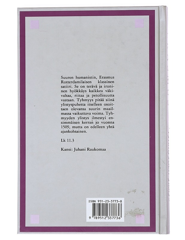 Tyhmyyden ylistys - Erasmus, Rotterdamilainen - Romaanit ja novellit - 10105525834 - 1