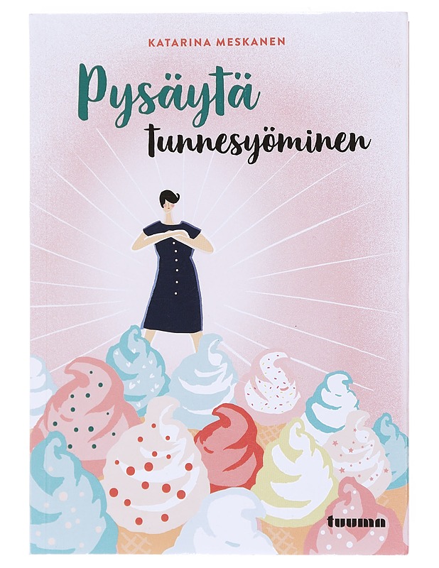 Pysäytä tunnesyöminen - Katarina Meskanen - Tietokirjat ja oppaat - 10105525835 - 0