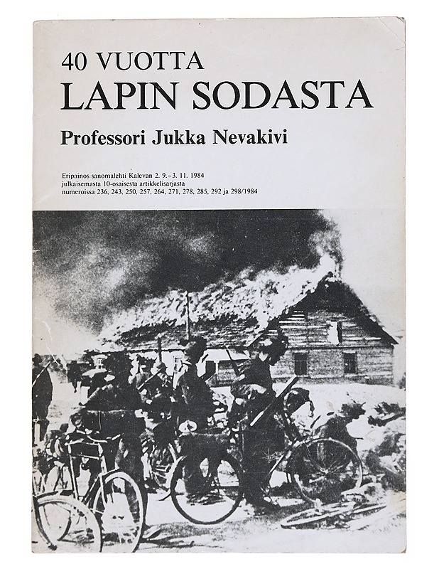40 vuotta Lapin Sodasta - Nevakivi, Jukka - Historiakirjat - 10105525854 - 0