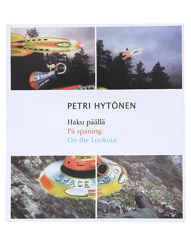 Petri Hytönen : haku päällä, på spaning, on the lookout - Brander, Pirjetta - Tietokirjat ja oppaat - 10105525876 - 0