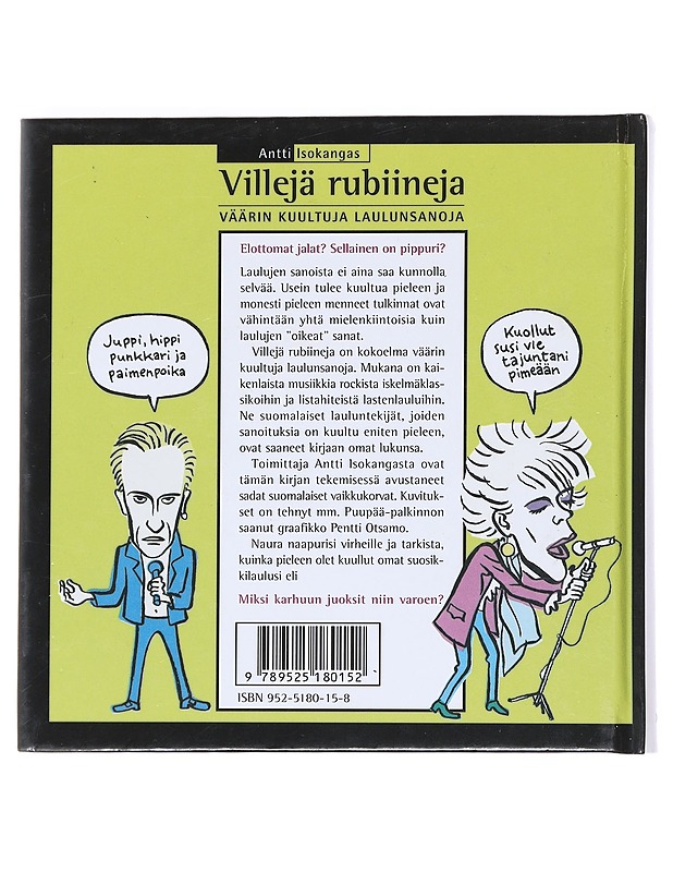 Villejä rubiineja : väärin kuultuja laulunsanoja - Isokangas, Antti - Musiikki- ja elokuvakirjat - 10105525891 - 1