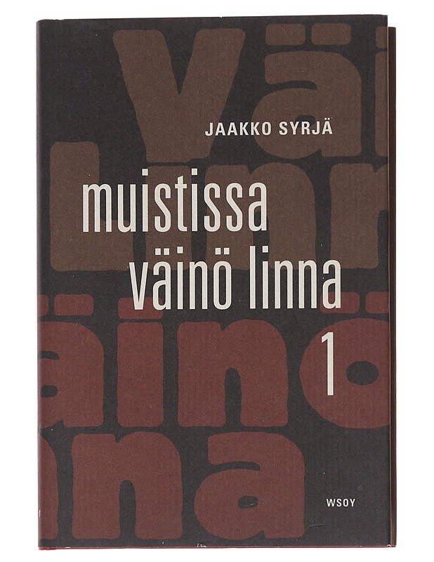 Muistissa Väinö Linna 1 - Jaakko Syrjä - Elämäkerrat ja muistelmat - 10105525905 - 0
