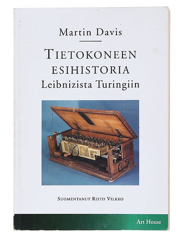 Tietokoneen Esihistoria Leibnizista Turingiin - Martin Davis - Historiakirjat - 10105526006 - 0