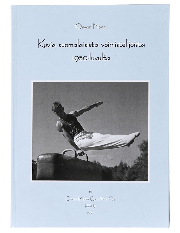 Kuvia Suomalaisista Voimistelijoista 1950-Luvulta - Historiakirjat - 10105526061 - 0