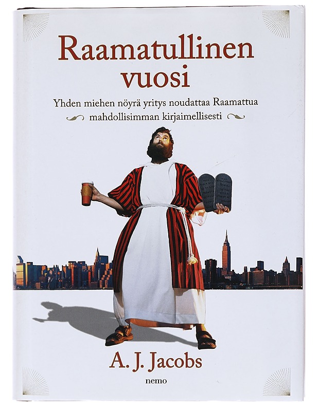 Raamatullinen vuosi : yhden miehen nöyrä yritys noudattaa Raamattua mahdollisimman kirjaimellisesti - Jacobs, A. J. - Elämäkerrat ja muistelmat - 10105526105 - 0
