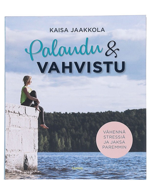 Palaudu & vahvistu - Jaakkola, Kaisa - Tietokirjat ja oppaat - 10105526114 - 0