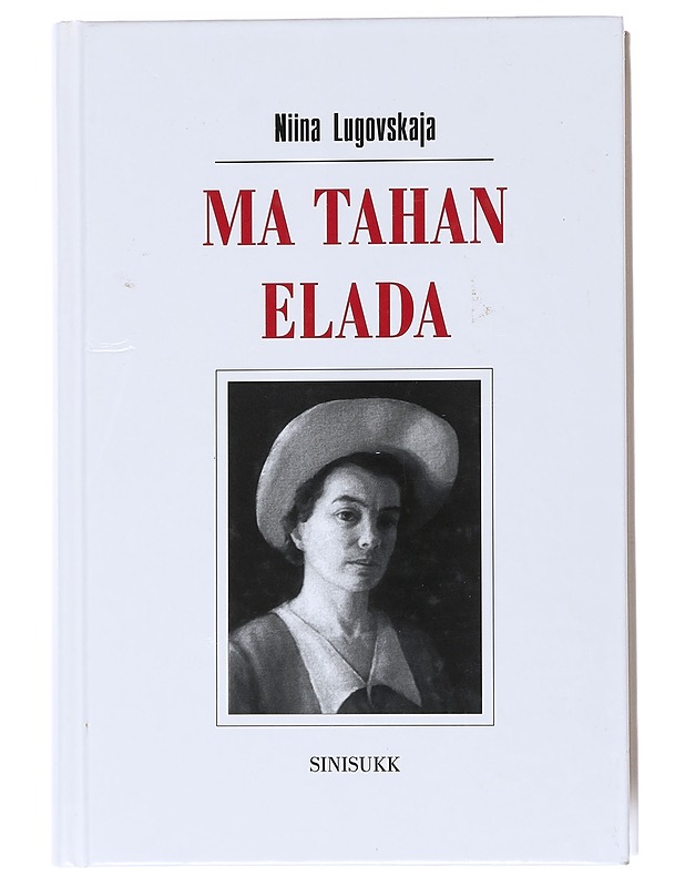 Ma Tahan Elada - Niina Lugovskaja - Kaunokirjallisuus - 10105526130 - 0