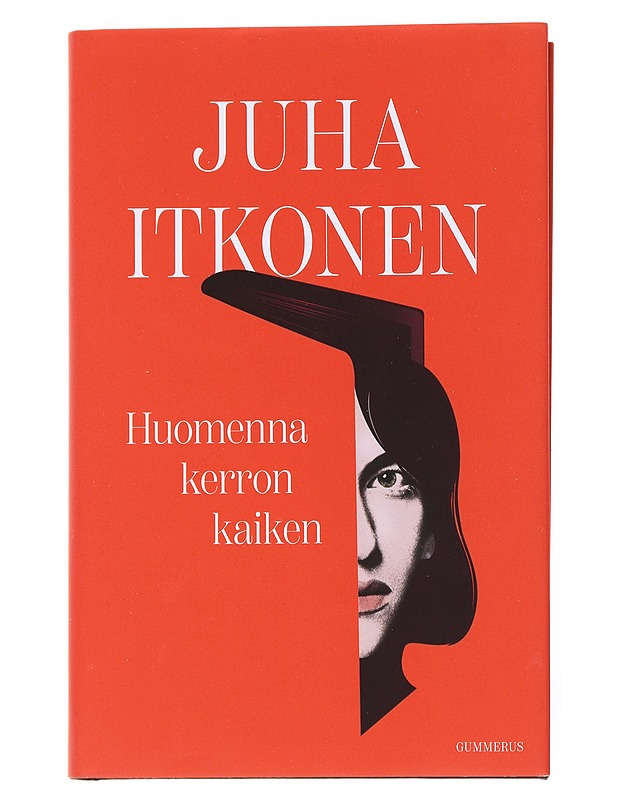Huomenna kerron kaiken - Juha Itkonen - Romaanit ja novellit - 10105526132 - 0