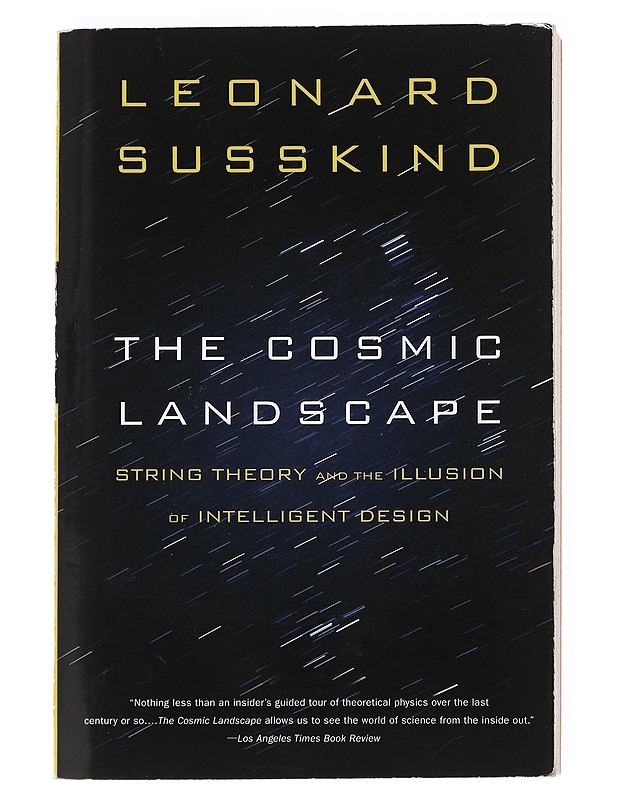 The cosmic landscape : string theory and the illusion of intelligent design - Leonard Susskind - Tietokirjat ja oppaat - 10105526143 - 0