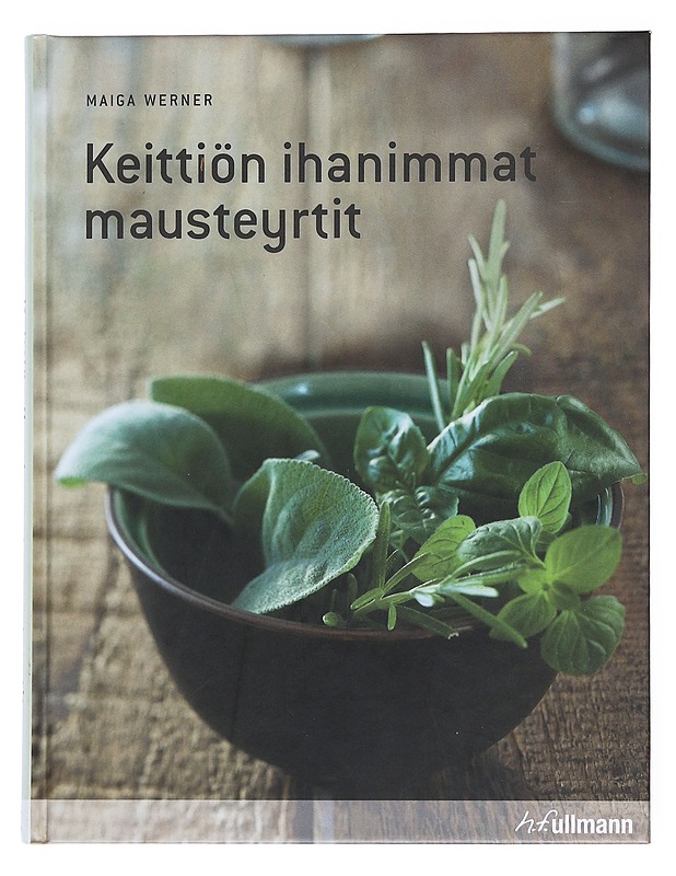 Keittiön ihanimmat mausteyrtit - Werner, Maiga - Ruokakirjat - 10105526146 - 0