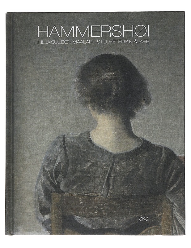 Hammershoi : Hiljaisuuden Maalari - Elämäkerrat ja muistelmat - 10105526174 - 0
