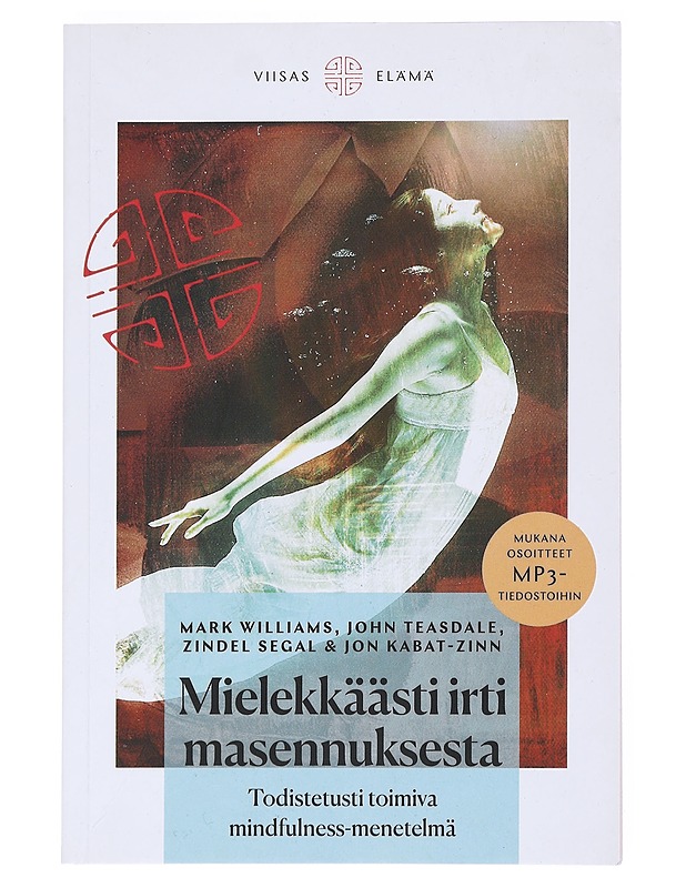Mielekkäästi irti masennuksesta : todistetusti toimiva mindfulness-menetelmä - Williams, Mark - Tietokirjat ja oppaat - 10105526194 - 0