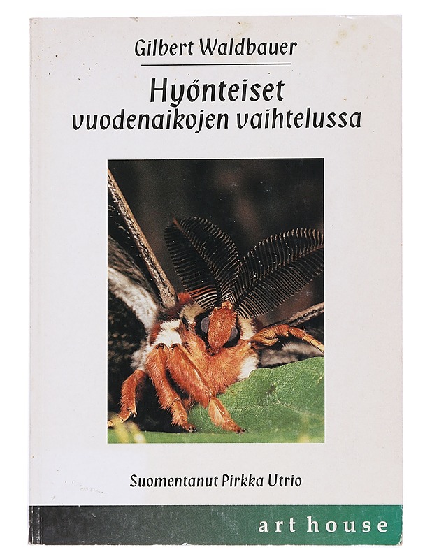 Hyönteiset vuodenaikojen vaihtelussa - Waldbauer, Gilbert - Tietokirjat ja oppaat - 10105526209 - 0