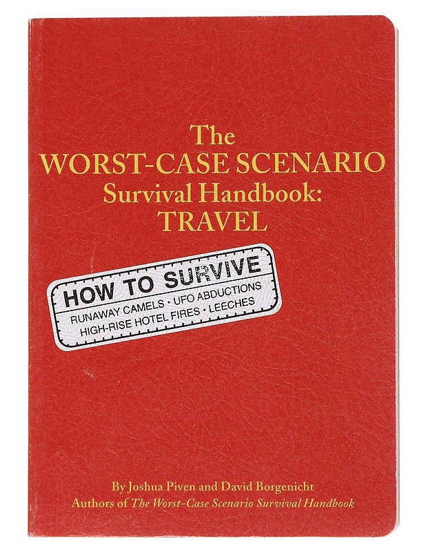 The Worst Case Scenario Survival Handbook: Travel - Joshua Piven; David Borgenicht - Matkaoppaat ja sanakirjat - 10105526200 - 0
