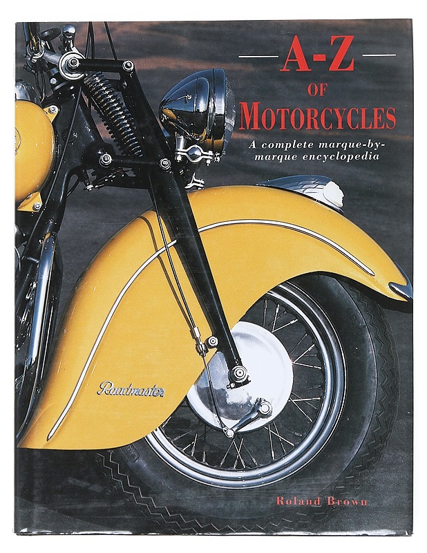 A-Z of Motorcycles, A complete marque-by-marque encyclopedia - Brown, Roland - Tietokirjat ja oppaat - 10105526216 - 0