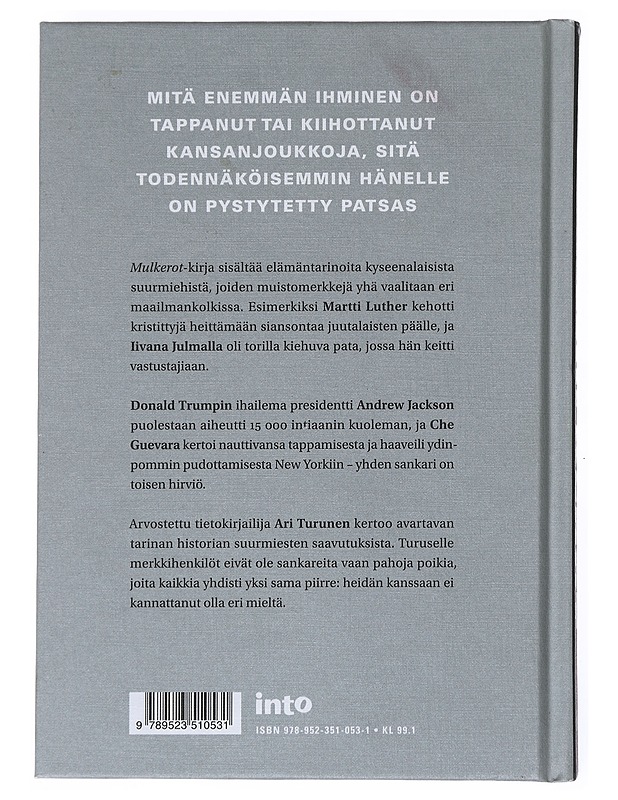 Mulkerot : patsaalle korotettujen suurmiesten elämäkertoja - Ari Turunen - Elämäkerrat ja muistelmat - 10105526232 - 1