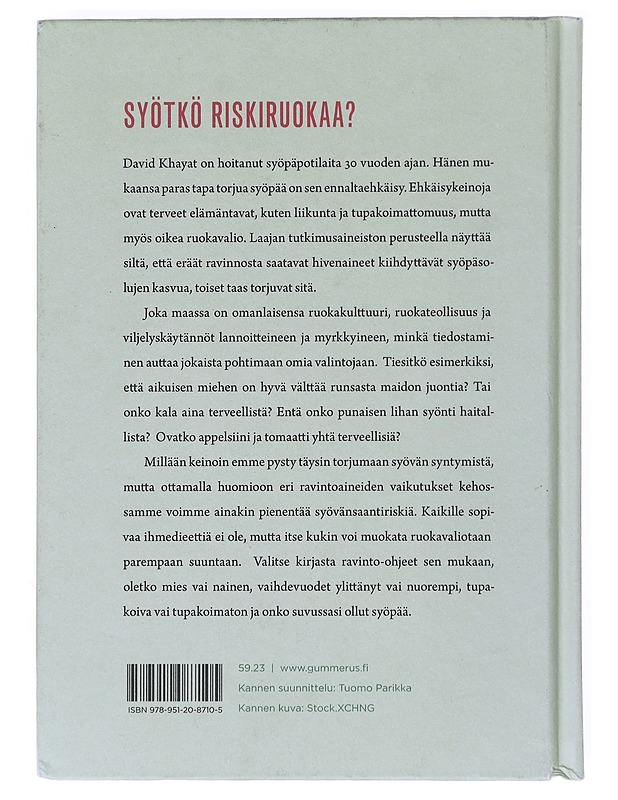 Syötkö riskiruokaa? : syöpälääkärin paljastuksia ruoan terveysvaikutuksista - Khayat, David - Ruokakirjat - 10105526251 - 1