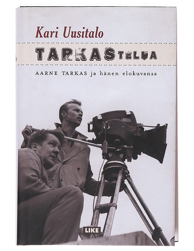 Tarkastelua : Aarne Tarkas ja hänen elokuvansa - Kari Uusitalo - Elämäkerrat ja muistelmat - 10105526270 - 0
