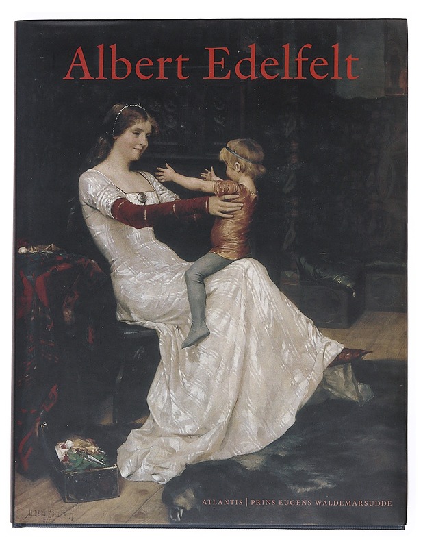 Albert Edelfelt - Edelfelt, Albert - Taide- ja kulttuurikirjat - 10105526280 - 0
