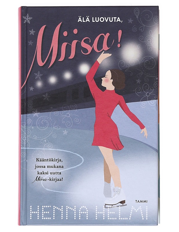 Älä luovuta, Miisa! ; Entä sitten, Miisa? - Henna Helmi - Nuorten kirjat - 10105526304 - 0