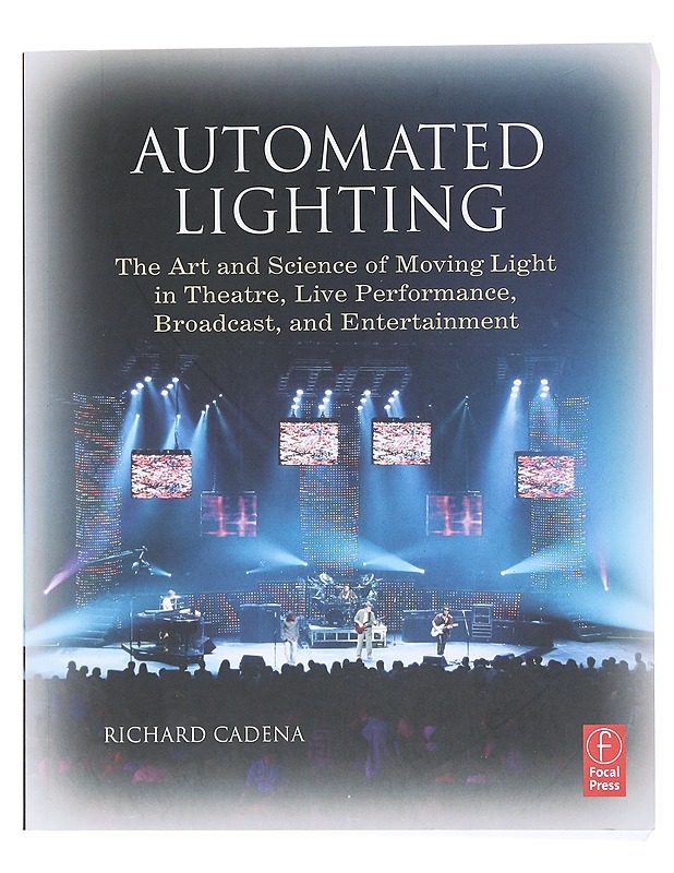 Automated lighting - Richard Cadena - Tietokirjat ja oppaat - 10105526307 - 0