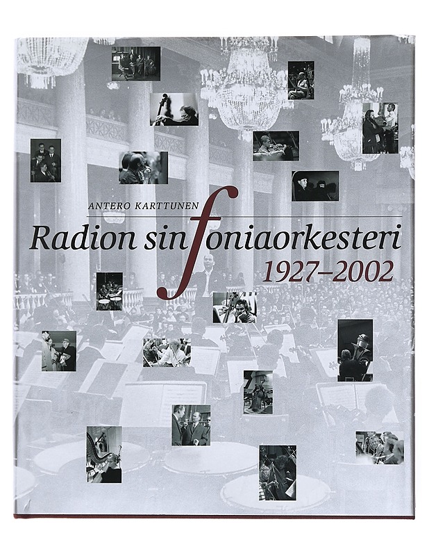Radion sinfoniaorkesteri 1927-2002 - Karttunen, Antero - Historiakirjat - 10105526320 - 0