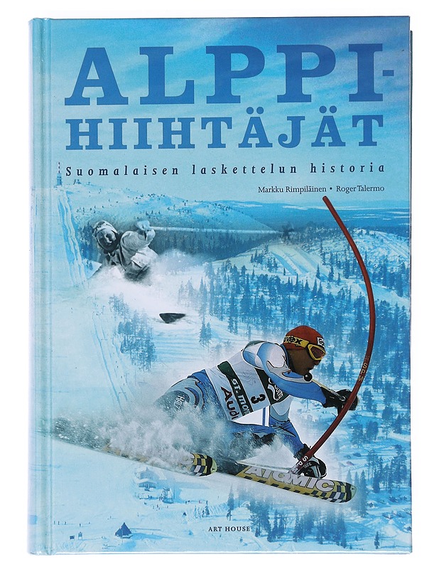 Alppihiihtäjät : suomalaisen laskettelun historiaa - Rimpiläinen, Markku - Historiakirjat - 10105526325 - 0