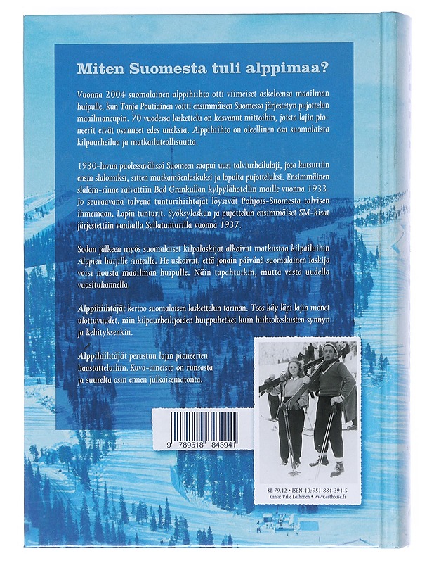 Alppihiihtäjät : suomalaisen laskettelun historiaa - Rimpiläinen, Markku - Historiakirjat - 10105526325 - 1