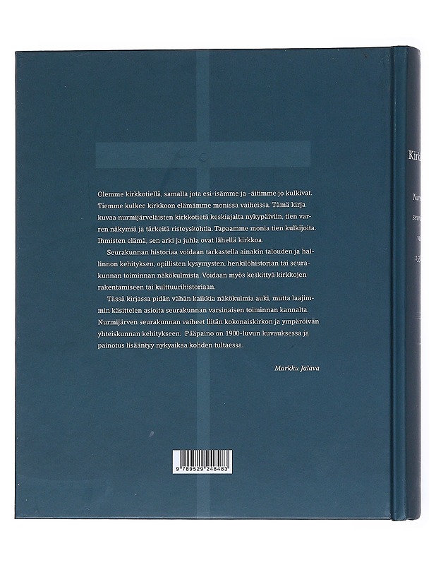 Kirkkotiellä : Nurmijärven seurakunnan vaiheita 1558-2008- Markku Jalava - Historiakirjat - 10105526362 - 1