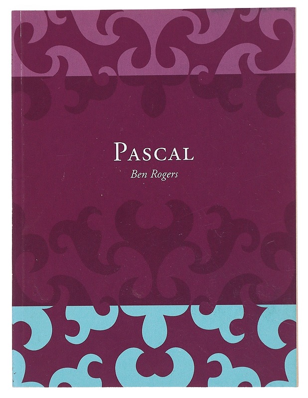 Pascal : turhamaisuuden ylistys - Rogers, Ben - Tietokirjat ja oppaat - 10105526367 - 0