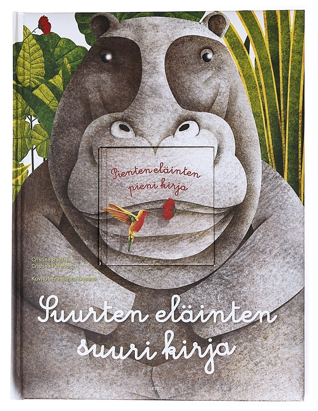 Suurten eläinten suuri kirja / Pienten eläinten pieni kirja - Banfi, Cristina - Lastenkirjat - 10105526373 - 0