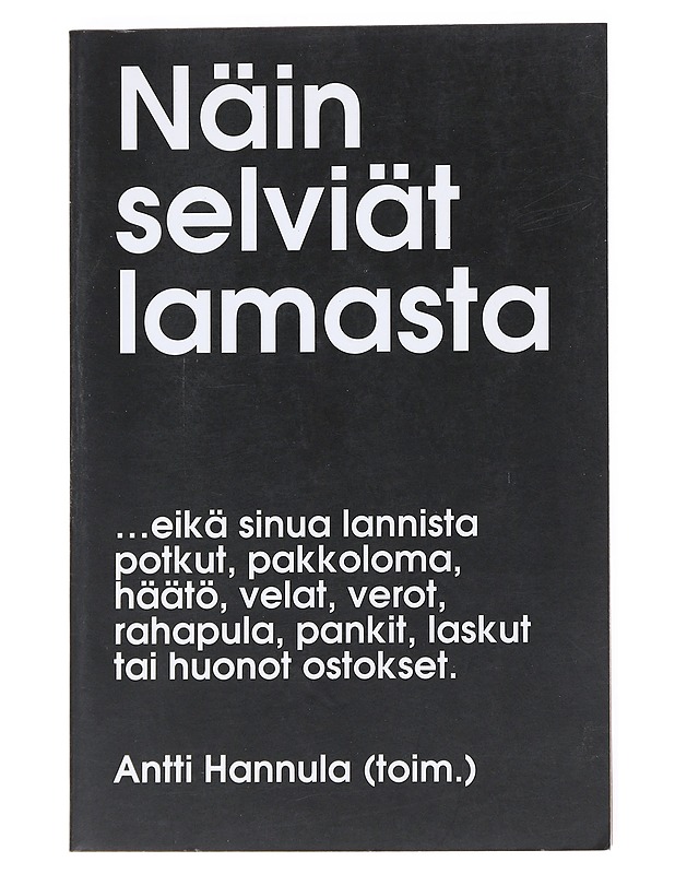 Näin selviät lamasta - Hannula , Antti (toim.)  - Tietokirjat ja oppaat - 10105526412 - 0