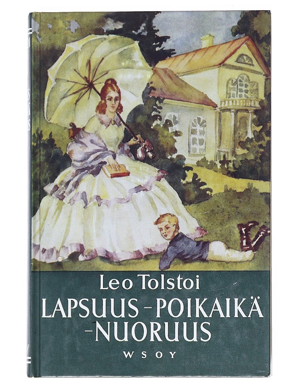 Lapsuus, poikaikä, nuoruus - Tolstoi, Leo - Romaanit ja novellit - 10105526415 - 0