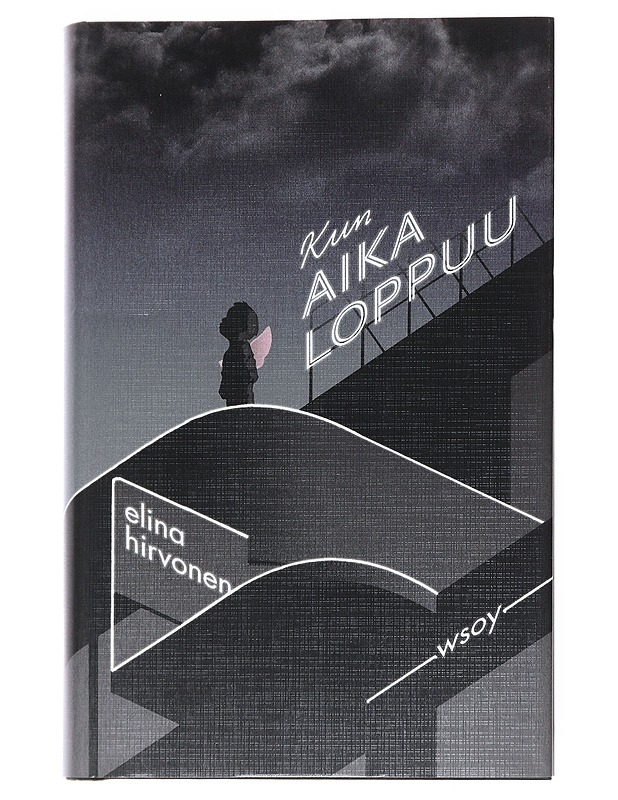 Kun aika loppuu : romaani - Elina Hirvonen - Romaanit ja novellit - 10105526476 - 0