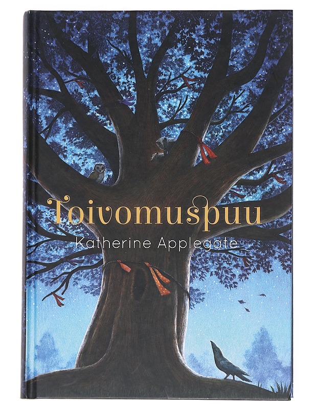 Toivomuspuu - Applegate, Katherine - Romaanit ja novellit - 10105526484 - 0