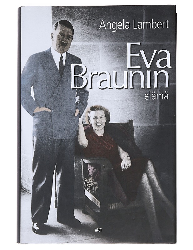 Eva Braunin elämä - Lambert, Angela - Elämäkerrat ja muistelmat - 10105526551 - 0