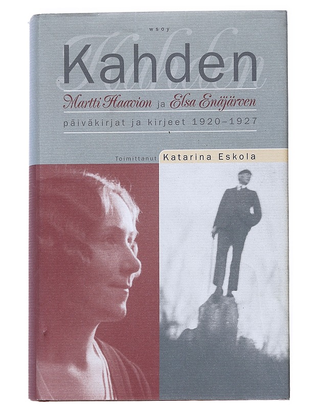 Kahden : Martti Haavion ja Elsa Enäjärven päiväkirjat ja kirjeet 1920-1927 - Haavio, Martti - Elämäkerrat ja muistelmat - 10105526559 - 0