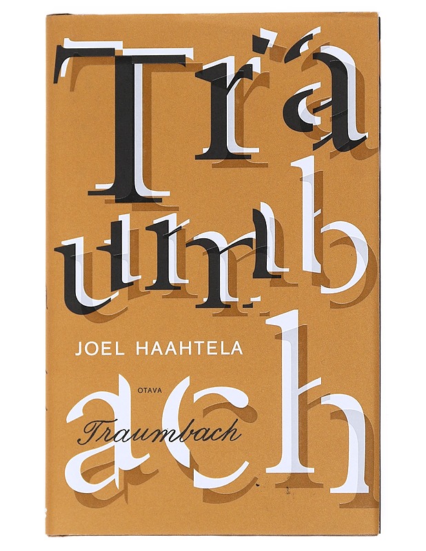 Traumbach : pienoisromaani - Joel Haahtela - Romaanit ja novellit - 10105526568 - 0