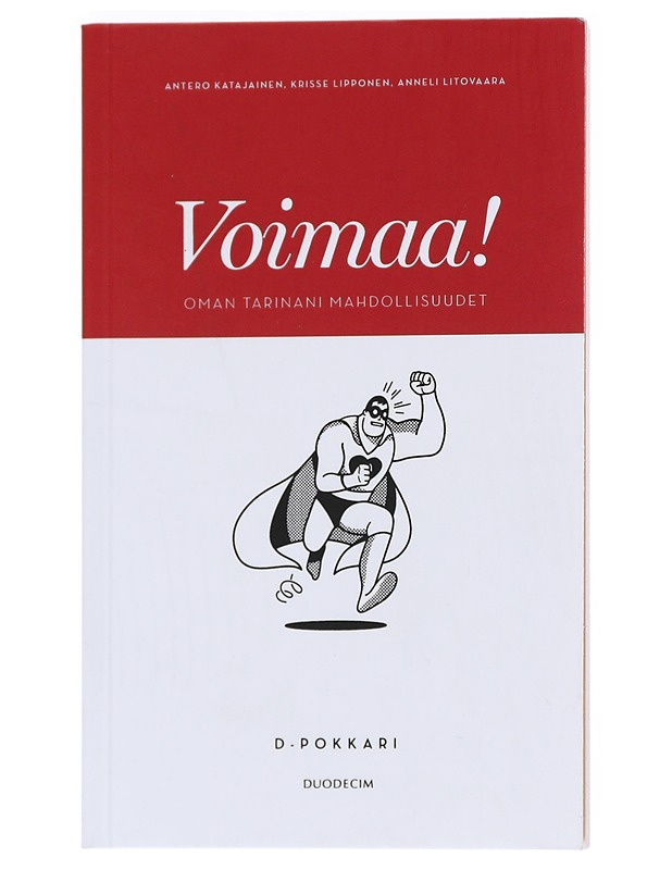 Voimaa! : oman tarinani mahdollisuudet - Katajainen, Antero - Tietokirjat ja oppaat - 10105526595 - 0