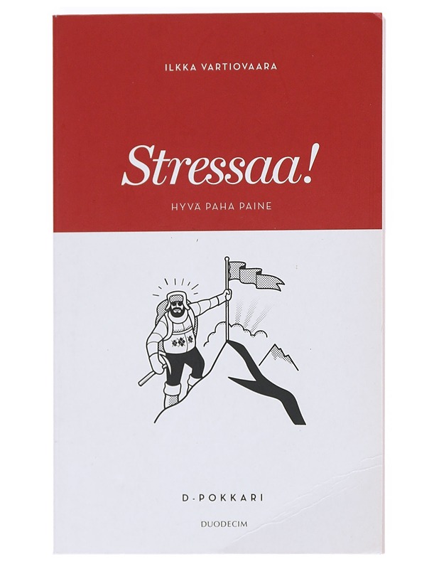 Stressaa! : hyvä paha paine - Ilkka Vartiovaara - Tietokirjat ja oppaat - 10105526602 - 0