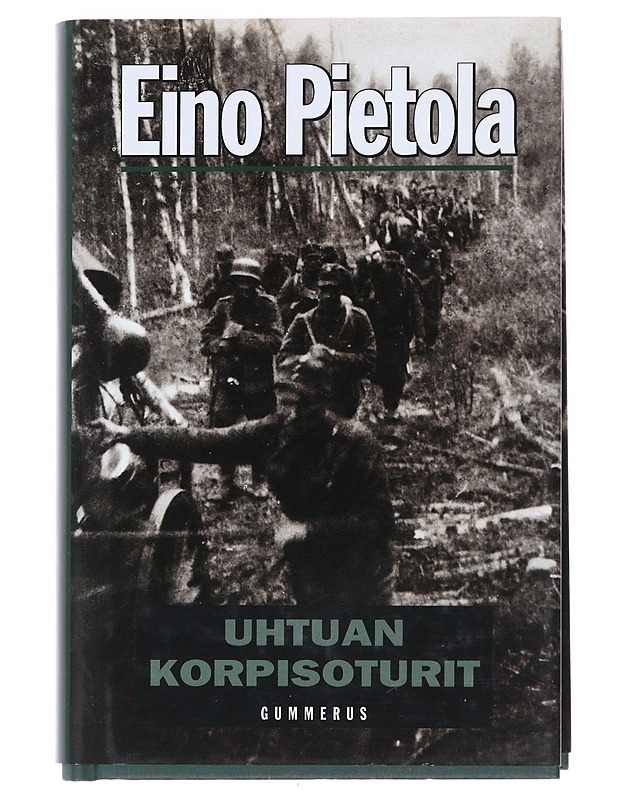 Uhtuan korpisoturit - Eino Pietola - Historiakirjat - 10105526633 - 0
