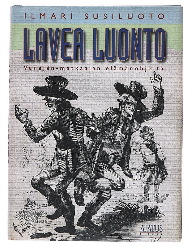 Lavea luonto : Venäjän-matkaajan elämänohjeita - Ilmari Susiluoto - Tietokirjat ja oppaat - 10105526651 - 0